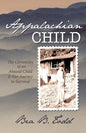 Appalachian Child: The Chronicles of an Abused Child and Her Journey to Survival - Paperback