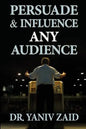 Persuade And Influence Any Audience: Public Speaking - Paperback