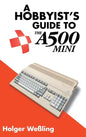 A Hobbyist's Guide to THEA500 Mini - Hardcover