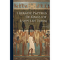 Hieratic Papyrus Of Kings (of Egypt) At Turin; Volume 1 - Paperback