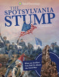 The Spotsylvania Stump: What an Artifact Can Tell Us about the Civil War - Hardcover