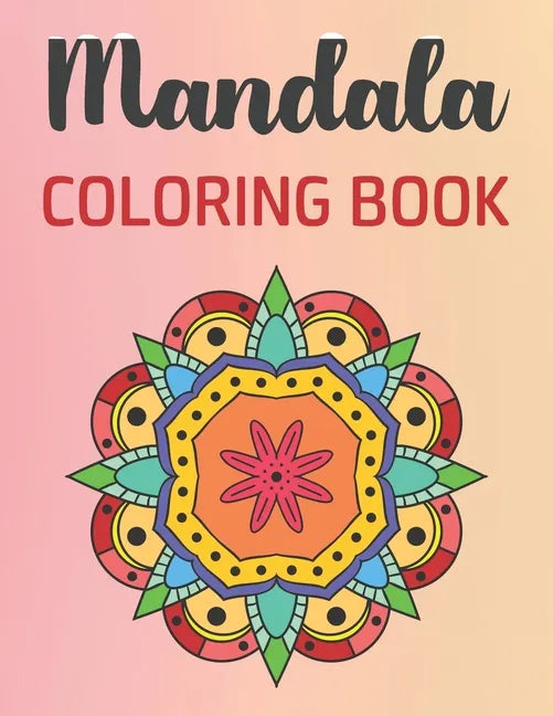 Mandala Coloring Book: 30 Gorgeous Mandalas for Meditation, Stress Relief and Relaxation - Paperback