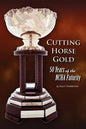 Cutting Horse Gold: 50 Years of the NCHA Futurity - Paperback