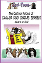 Cavi-Toons: The Cartoon Antics of Cavalier King Charles Spaniels: The Humorous Side of Two Cavaliers - Paperback
