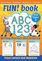 FUN! book: ABC 123 - Writing practice and coloring - Trace letters and numbers - Super Easy - Alphabet - Numbers - Coloring - Handwriting - Paperback