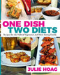 One Dish Two Diets: Recipes for the Hybrid Vegetarian and Meat-Eating Family - Paperback