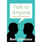 Talk To Anyone: Master Your Social Skills To Build Confidence, Build Relationships, and Build Charisma - Paperback