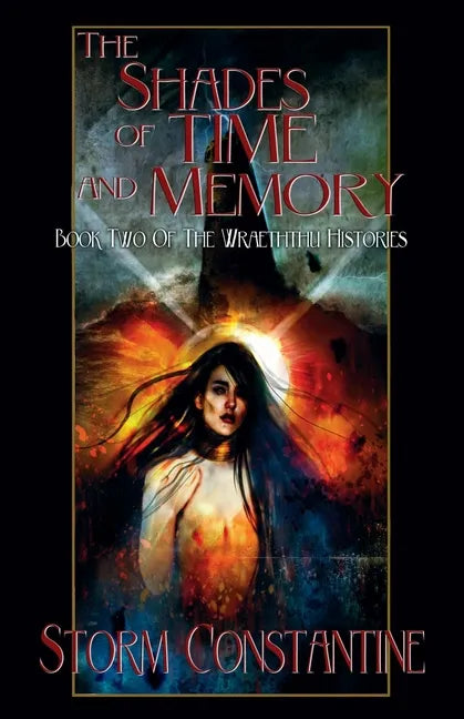 The Shades of Time and Memory: Book Two of The Wraeththu Histories - Paperback