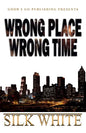 Wrong Place, Wrong Time - Paperback