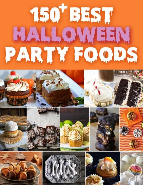 150+ Best Halloween Party Foods - Paperback