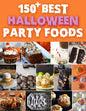 150+ Best Halloween Party Foods - Paperback