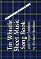 Tin Whistle Sheet Music Song Book With Finger Positions - Paperback