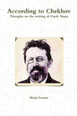 According to Chekhov - Thoughts on the Writing of UNCLE VANYA - Paperback