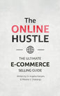 The Online Hustle: The Ultimate E-Commerce Selling Guide - Hardcover
