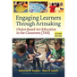 Engaging Learners Through Artmaking: Choice-Based Art Education in the Classroom (Tab) - Paperback