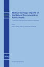 Medical Geology: Impacts of the Natural Environment on Public Health - Hardcover