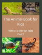 The Animal Book for Kids: : From A-Z with fun facts Part 2 - Paperback