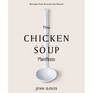 The Chicken Soup Manifesto: Recipes from Around the World - Hardcover
