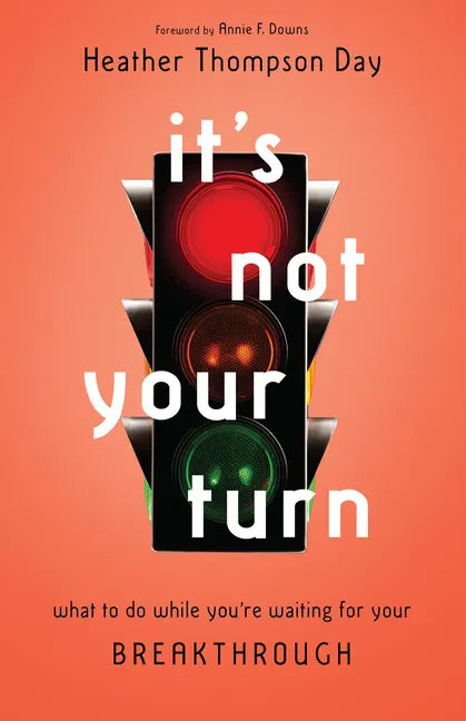 It's Not Your Turn: What to Do While You're Waiting for Your Breakthrough - Paperback