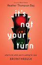 It's Not Your Turn: What to Do While You're Waiting for Your Breakthrough - Paperback