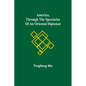 America, Through the Spectacles of an Oriental Diplomat - Paperback