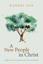 A New People in Christ: Adam, Israel, and Union with Christ in Romans - Paperback