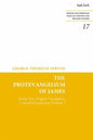 The Protevangelium of James: Greek Text, English Translation, Critical Introduction: Volume 1 - Paperback