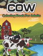 Cow Coloring Book for Adults: An Adult Coloring Book of 34 cow Adult Coloring Pages - Paperback