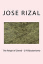 The Reign of Greed - El Filibusterismo - Paperback