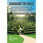 Managing the Maze: A Handbook for Residents and Fellowship Physicians Navigating Decision Points Post-Training - Paperback