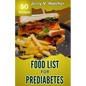 Food List for Prediabetes: The Ultimate Guide for a Complete Understanding of Prediabetes, with Super Recipes for its Tackling and Reversal. - Paperback