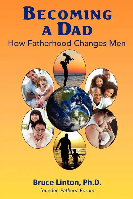 Becoming a Dad, how fatherhood changes men: How Fatherhood Changes Men - Paperback