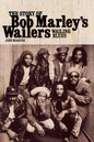 Wailing Blues: The Story of Bob Marley's Wailers - Paperback