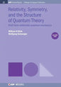 Relativity, Symmetry, and the Structure of Quantum Theory, Volume 2: Point Form Relativistic Quantum Mechanics - Paperback