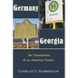 Germany to Georgia: Ten Generations of an American Family - Paperback