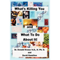 What's Killing You and What to Do about It! - Paperback