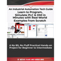 Learn to Program, Simulate PLC & HMI in Minutes with Real-World Examples from Scratch. A No BS, No Fluff Practical Hands-on Project for Beginner to In - Paperback