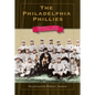 The Philadelphia Phillies - Paperback