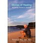 Stories of Healing: A Family Doctor's Journal - Paperback