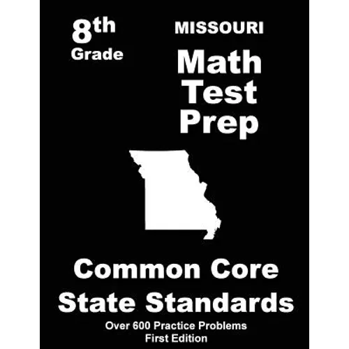 Missouri 8th Grade Math Test Prep: Common Core Learning Standards - Paperback