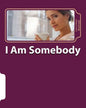 I Am Somebody - Paperback