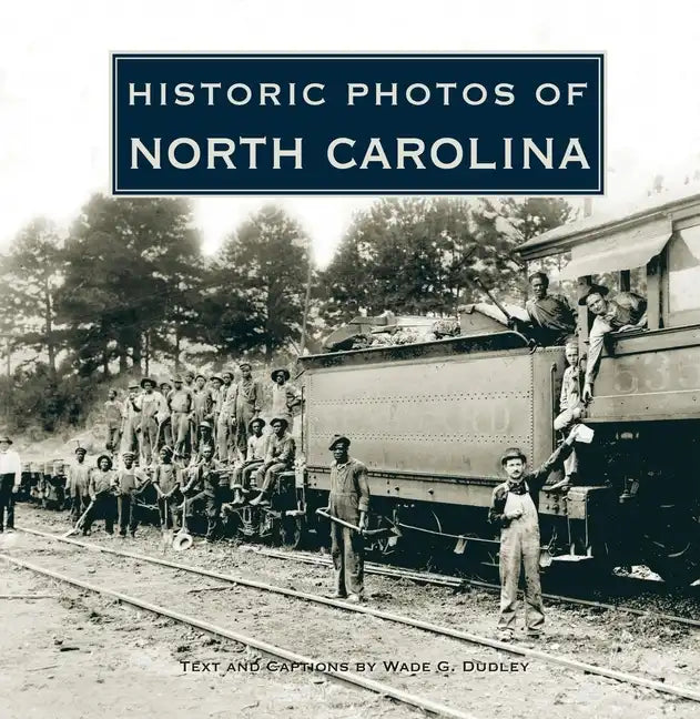 Historic Photos of North Carolina - Hardcover