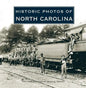 Historic Photos of North Carolina - Hardcover