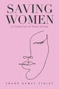 Saving Women: A Collection of Short Stories - Paperback