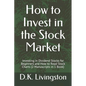 How to Invest in the Stock Market: Investing in Dividend Stocks for Beginners and How to Read Stock Charts (2 Manuscripts in 1 Book) - Paperback