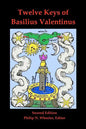 Twelve Keys of Basilius Valentinus Second Edition - Paperback
