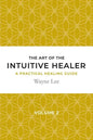 The art of the intuitive healer. Volume 2: a practical healing guide - Paperback