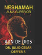 Neshamah Alma Superior: Adn de Dios Perspectiva Hebrea Vol 2 - Paperback