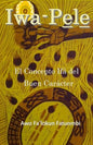 Iwa Pele: El Concepto Ifá del Buen Carácter - Paperback