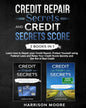 Credit Repair Secrets and Credit Score Secrets 2 books in 1 - Paperback